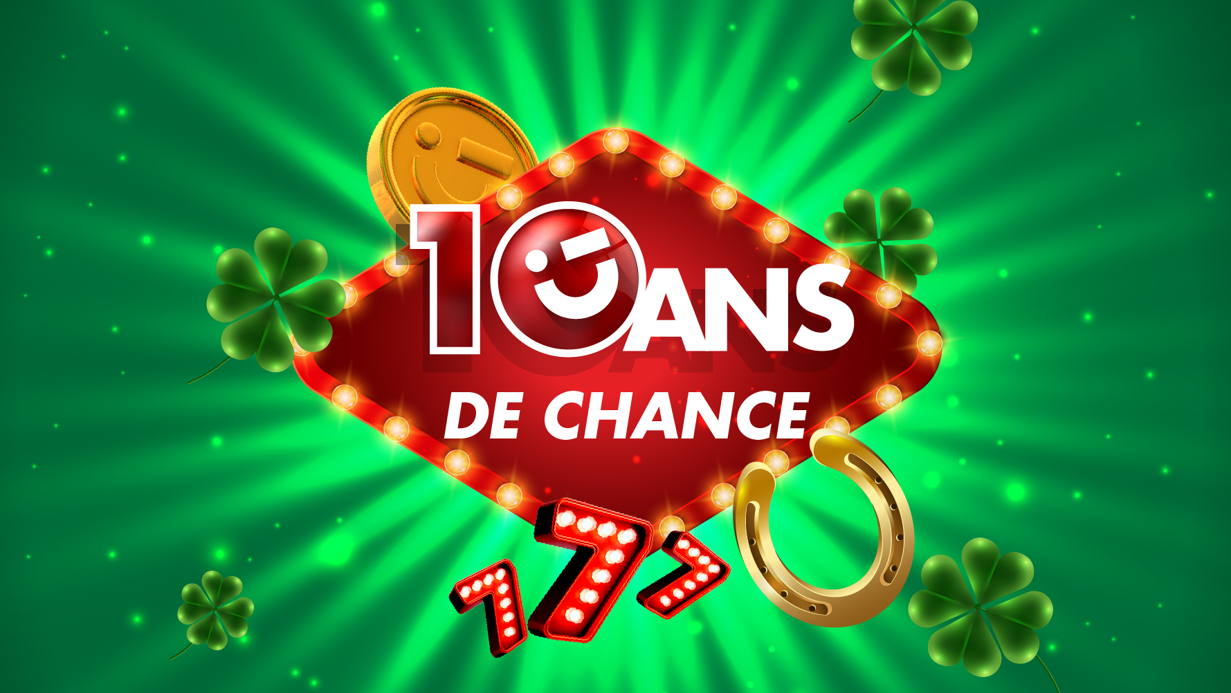 10 ans de chance écrit sur une enseigne lumineuse, évoquant Las Vegas, avec des trèfles à quatre feuilles, un fer à cheval et des 7 de machines à sous